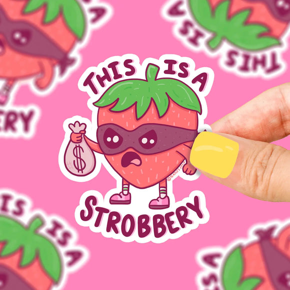 THIS IS A STROBBERY STICKER