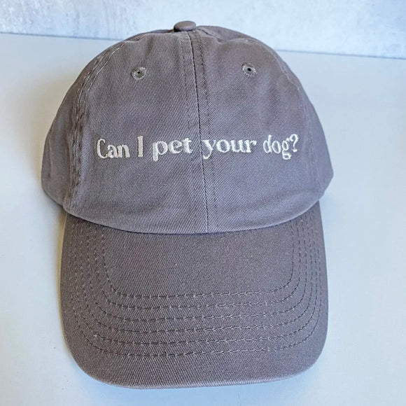 CAN I PET YOUR DOG? GRAY BASEBALL HAT