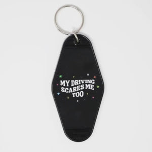 MY DRIVING SCARES ME TOO MOTEL KEY CHAIN