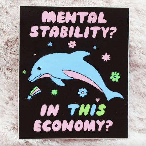 IN THIS ECONOMY? DOLPHIN STICKER