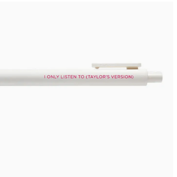 I ONLY LISTEN TO TAYLORS VERSION PEN