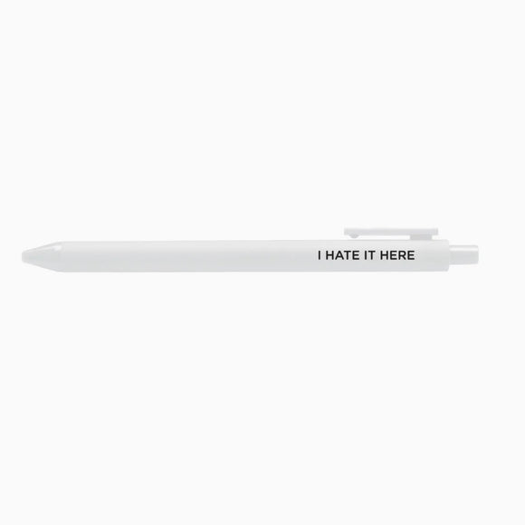 I HATE IT HERE PEN