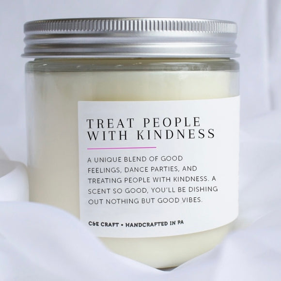 TREAT PEOPLE WITH KINDNESS SOY CANDLE